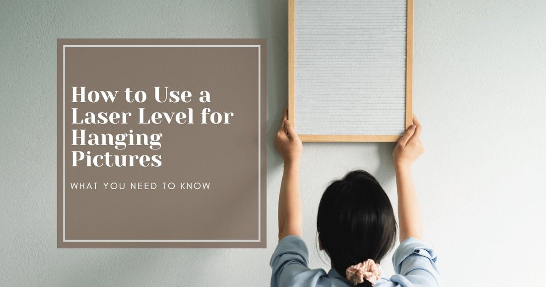 How to Use a Laser Level for Hanging Pictures and Artwork - Intice