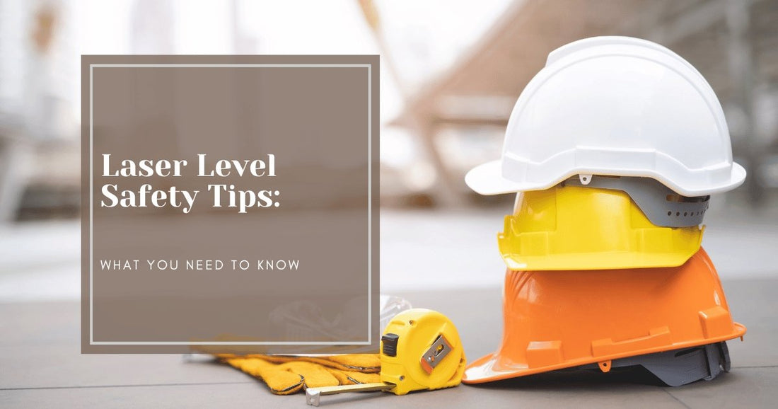 Laser Level Safety Tips: Protecting Yourself and Others While Working - Intice