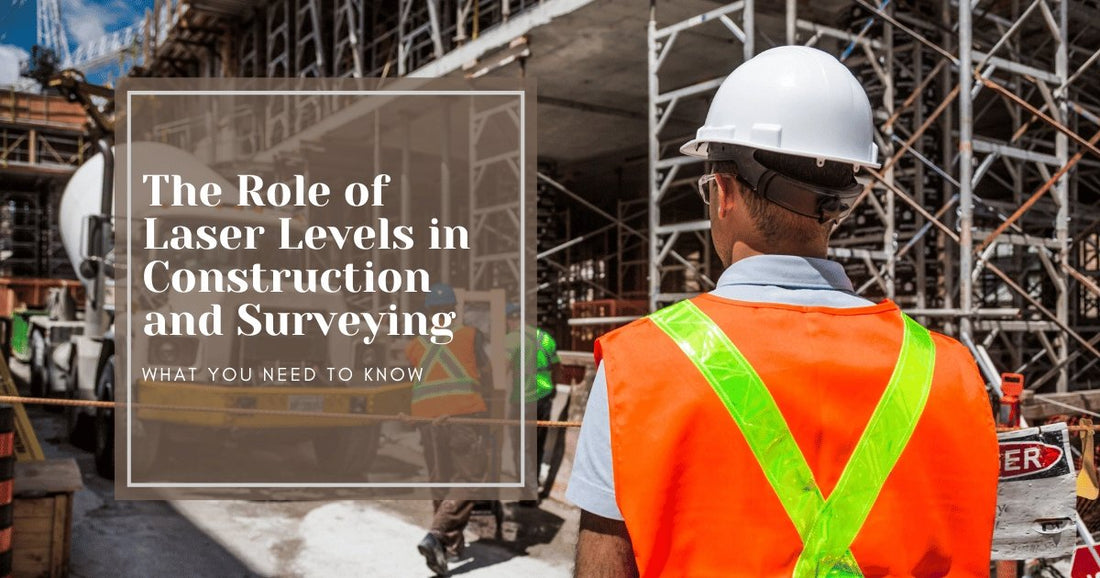 The Role of Laser Levels in Construction and Surveying - Intice